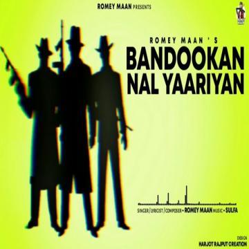 download Bandookan-Nal-Yaariyan Romey Maan mp3
